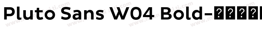 Pluto Sans W04 Bold字体转换